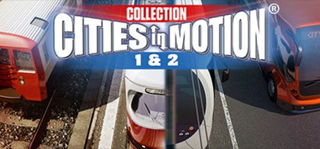 Cities in Motion 1 and 2 Collection