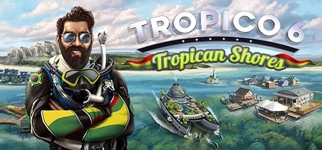 Tropico 6 - Tropican Shores